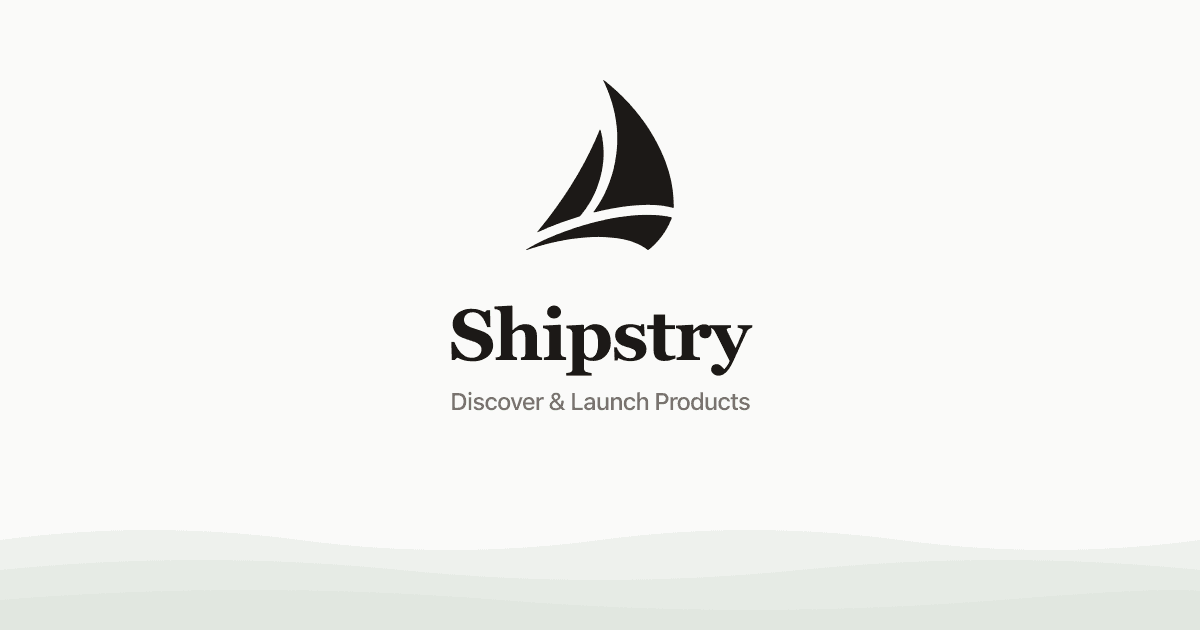 Shipstry Product Launch Platform