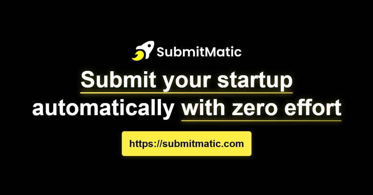 SubmitMatic - Automated Directory Submission for SaaS