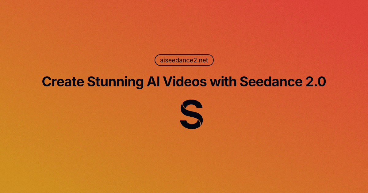Seedance 2.0 AI Video Generator - Product Image