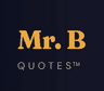 Mr. B Quotes: Inspiration & Reflection Platform logo