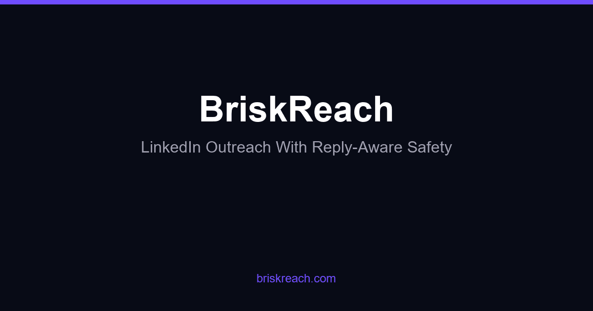 BriskReach LinkedIn Outreach Platform