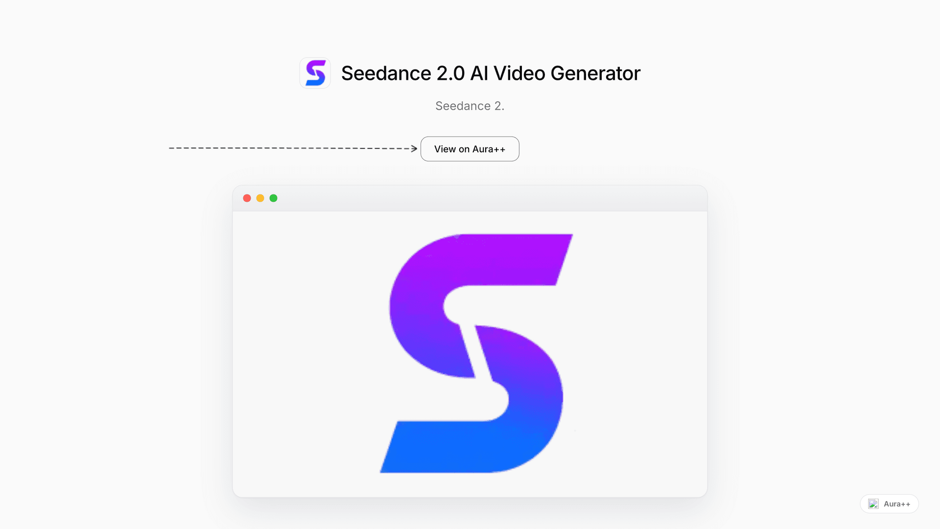 Seedance 2.0 AI Video Generator launch story featured image on Aura++