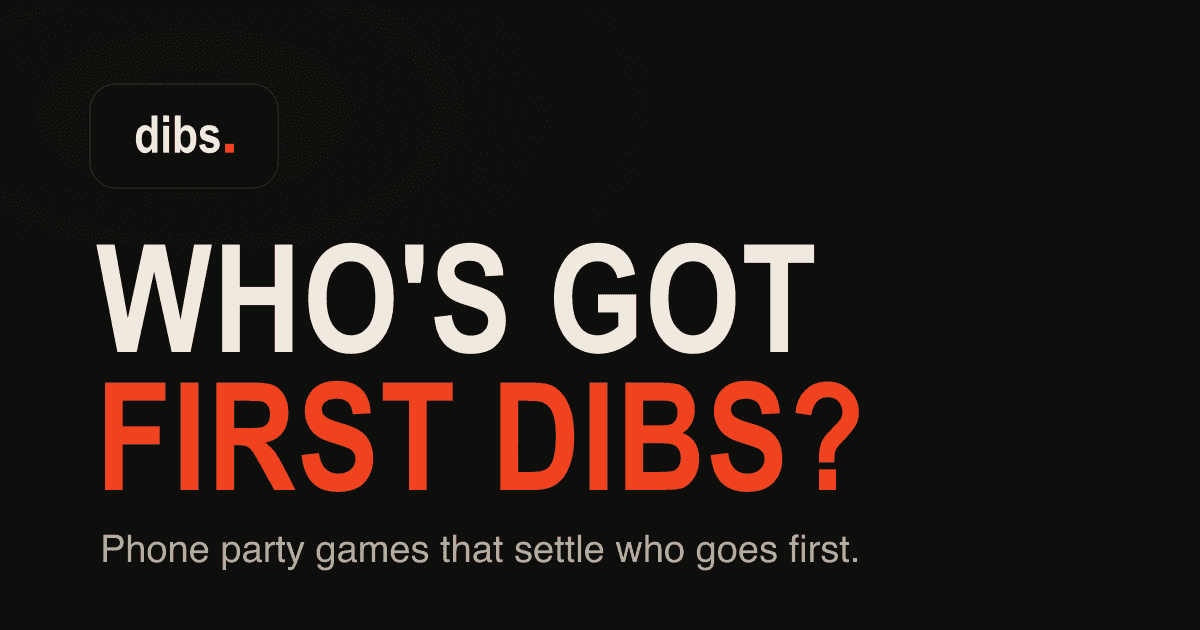 Dibs.