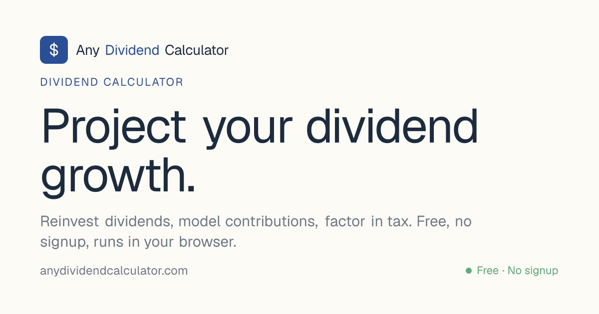 ANY DIVIDEND CALCULATOR